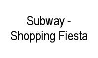 Logo Subway - Shopping Fiesta em Vila Socorro