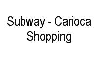 Logo Subway - Carioca Shopping em Vila da Penha