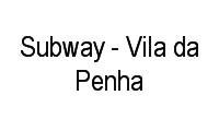 Logo Subway - Vila da Penha em Vila da Penha