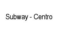 Logo Subway - Centro em Centro