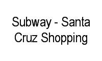 Logo Subway - Santa Cruz Shopping em Santa Cruz