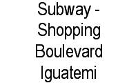 Logo Subway - Shopping Boulevard Iguatemi em Andaraí