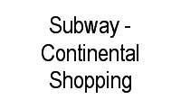 Logo Subway - Continental Shopping em Parque Continental