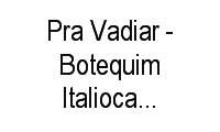 Logo Pra Vadiar - Botequim Italioca - Copacabana em Copacabana