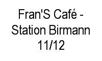 Logo Fran'S Café - Station Birmann 11/12 em Chácara Santo Antônio (Zona Sul)