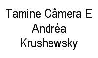 Logo Tamine Câmera E Andréa Krushewsky em Centro
