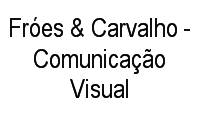 Logo Fróes & Carvalho - Comunicação Visual em Carlos Prates