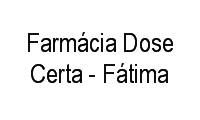 Logo Farmácia Dose Certa - Fátima em Fátima
