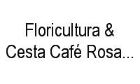Logo Floricultura & Cesta Café Rosas E Presentes em Coophasul