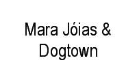Logo Mara Jóias & Dogtown em Porto Novo