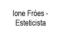 Logo de Ione Fróes - Esteticista em Jardim Independência