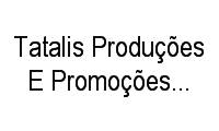 Logo Tatalis Produções E Promoções Artísticas em Parque das Flores