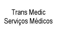 Logo Trans Medic Serviços Médicos em Nossa Senhora da Saúde