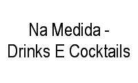 Logo Na Medida - Drinks E Cocktails em Bairro Novo do Carmelo