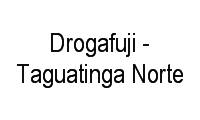 Logo Drogafuji - Taguatinga Norte em Taguatinga Norte