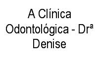 Logo A Clínica Odontológica - Drª Denise em Flodoaldo Pontes Pinto