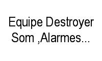 Logo Equipe Destroyer Som ,Alarmes E Acessórios