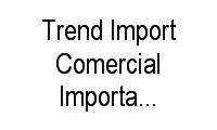 Logo Trend Import Comercial Importadora E Exportadora em Vista Alegre