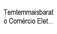 Logo Temtemmaisbarato Comércio Eletro Eletrônicos Ltda