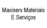 Logo Maxiserv Materiais E Serviços em Centro Histórico