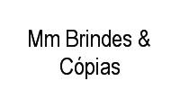 Logo Mm Brindes & Cópias em Jardim Nhanhá