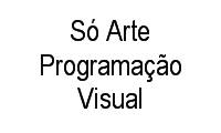 Logo Só Arte Programação Visual em Centro