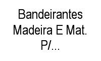 Logo Bandeirantes Madeira E Mat. P/Contruções