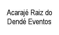 Logo Acarajé Raiz do Dendé Eventos em Itapuã