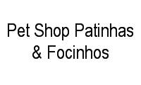 Logo Pet Shop Patinhas & Focinhos em Vila Tibério