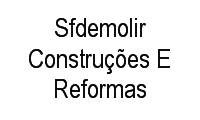 Logo Sfdemolir Construções E Reformas em Vila Pedra Branca