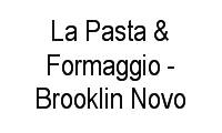 Fotos de La Pasta & Formaggio - Brooklin Novo em Cidade Monções