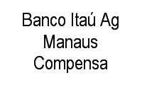 Logo Banco Itaú Ag Manaus Compensa em Compensa
