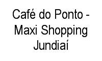 Logo Café do Ponto - Maxi Shopping Jundiaí em Vila Rio Branco