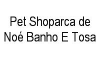 Logo Pet Shoparca de Noé Banho E Tosa em Scharlau