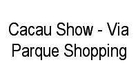 Logo Cacau Show - Via Parque Shopping em Barra da Tijuca