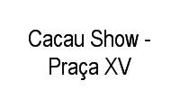 Logo Cacau Show - Praça XV em Centro