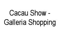 Logo Cacau Show - Galleria Shopping em Jardim Nilópolis