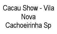 Logo Cacau Show - Vila Nova Cachoeirinha Sp em Vila Nova Cachoeirinha