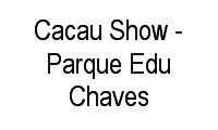 Logo Cacau Show - Parque Edu Chaves em Parque Edu Chaves