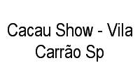 Logo Cacau Show - Vila Carrão Sp em Vila Carrão
