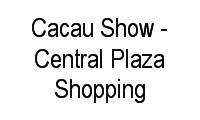 Logo Cacau Show - Central Plaza Shopping em Quinta da Paineira