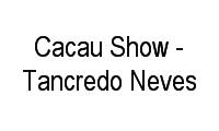 Logo Cacau Show - Tancredo Neves em Tancredo Neves