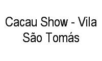 Logo Cacau Show - Vila São Tomás em Jardim Nova Era