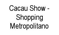 Logo Cacau Show - Shopping Metropolitano em Barra da Tijuca