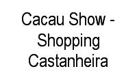 Logo Cacau Show - Shopping Castanheira em Castanheira