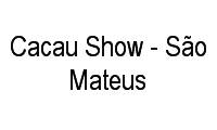 Logo Cacau Show - São Mateus em São Mateus