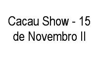 Logo Cacau Show - 15 de Novembro II em Centro