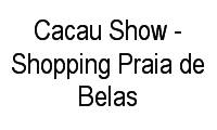 Logo Cacau Show - Shopping Praia de Belas em Praia de Belas