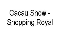 Logo Cacau Show - Shopping Royal em Centro