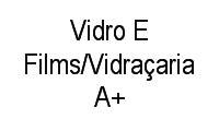 Logo Vidro E Films/Vidraçaria A+ em Poção